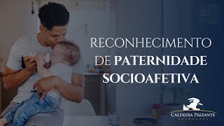 Reconhecimento de Paternidade Socioafetiva [upl. by Charley]