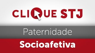 Clique STJ  Paternidade Socioafetiva 05102018 [upl. by Attenreb]