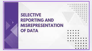 Selective reporting and misrepresentation of data [upl. by Calise]