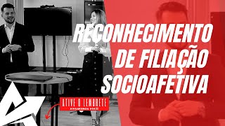 DIREITO DE FAMÍLIA Reconhecimento de filiação socioafetiva [upl. by Nolek]