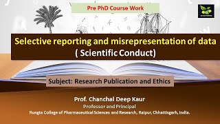 Selective reporting and misrepresentation of data  Scientific Conduct [upl. by Eceertal]