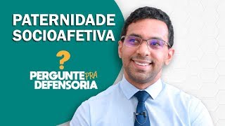 Paternidade socioafetiva O que é Como fazer o reconhecimento [upl. by Malliw]